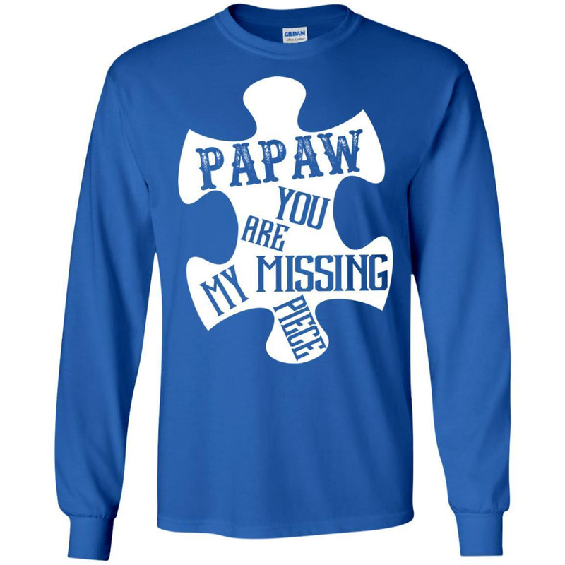 Papaw You Are Missing Piece T-shirts CustomCat