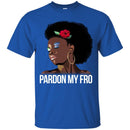 Pardon My Fro Funny T-shirts CustomCat