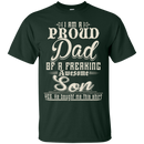 Proud Dad of a Freaking Awesome Son T-shirts CustomCat