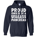 Proud Owner Of A Useless Pancreas Diabetes TShirt CustomCat