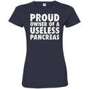 Proud Owner Of A Useless Pancreas Diabetes TShirt CustomCat