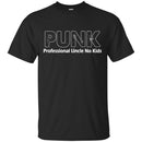 Punk Professional Uncle No Kids T Shirts CustomCat