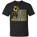 Queens T-shirt For Melanin Girls CustomCat