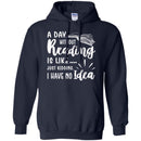 Reader T-Shirt A Day Without Reading Is Like Just Kidding I Have No Idea Funny Gift Book Lover Shirt CustomCat