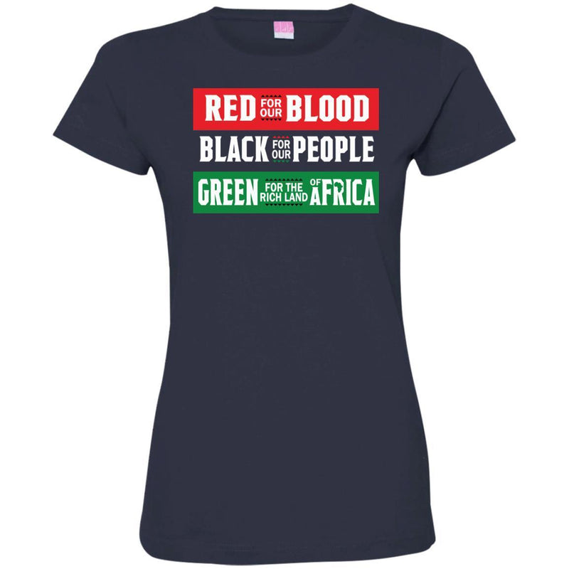 Red For Our Blood Black For Our People Green For The Rich Land Of Africa T-shirts CustomCat