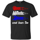 Red White Blue And Beer Too T-shirts CustomCat