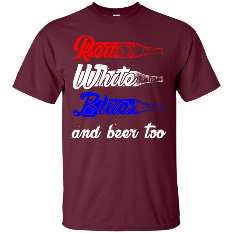 Red White Blue And Beer Too T-shirts CustomCat