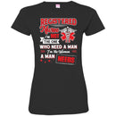 Registered  Nurse I'm Not The One Who Need A Man I'm The Woman A Man Needs Funny Gift Nurse Shirts CustomCat