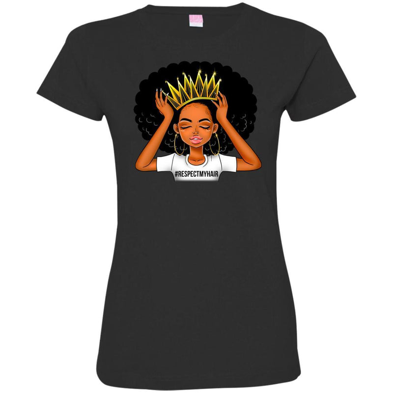 #Respectmyhair Respect My Hair T-shirt for Black Women