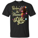 Rockin the nana life T-shirts CustomCat