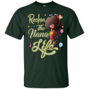 Rockin the nana life T-shirts CustomCat