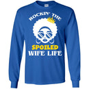 Rockin' The Spoiled Wife Life T Shirt CustomCat