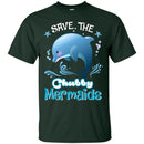 Save The Chubby Mermaids Dolphin T-shirt CustomCat