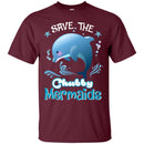 Save The Chubby Mermaids Dolphin T-shirt CustomCat