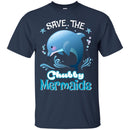 Save The Chubby Mermaids Dolphin T-shirt CustomCat