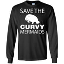 Save The Curvy Mermaids Manatee T Shirts CustomCat