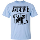 Schrodinger's Cat Is Alive Dead Cat Funny Gifts Science T Shirts CustomCat
