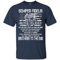 Semper Fidelis We Never Leave A Man Behind We Take Care Of Our Own Brother To The End T Shirts CustomCat