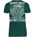Semper Fidelis We Never Leave A Man Behind We Take Care Of Our Own Brother To The End T Shirts GearLaunch