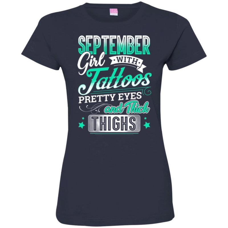September Girl With Tattoos Pretty Eyes And Thick Thighs Birthday Girls T-Shirt CustomCat