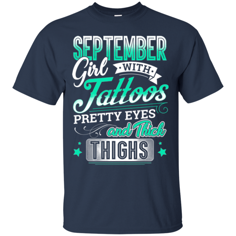 September girl with tattoos pretty eyes and thick things T-shirts CustomCat