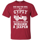 She Had The Soul Of A Gypsy The Heart Of A Hippie The Spirit Of A Jeeper Gifts T Shirts CustomCat