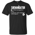Shenanigator Noun A Person Who Instigates Shenanigans Funny Gifts Patrick's Day Irish T-Shirt CustomCat