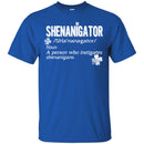 Shenanigator Noun A Person Who Instigates Shenanigans Funny Gifts Patrick's Day Irish T-Shirt CustomCat