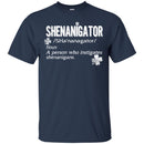 Shenanigator Noun A Person Who Instigates Shenanigans Funny Gifts Patrick's Day Irish T-Shirt CustomCat