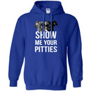 Show Me Your Pitties Funny Gift Lover Dog Tee Shirt CustomCat