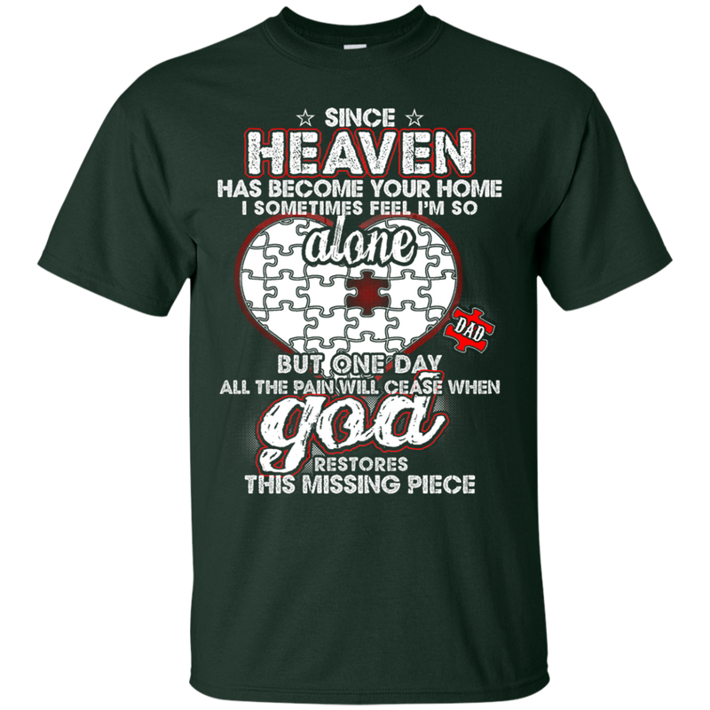 Since Heaven Become Your Home Guardian Angel Dad Tshirt for Father's Day CustomCat