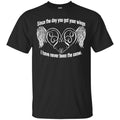 Since The Day You Got Your Wings I Have Never Been The Same T-shirts CustomCat