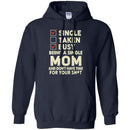 Single Taken Busy Being A Single Mom And Don't Have Time For Your Funny Gift T Shirts CustomCat