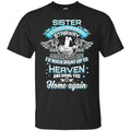 Sister In Heaven T-shirts CustomCat