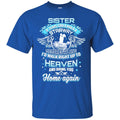 Sister In Heaven T-shirts CustomCat