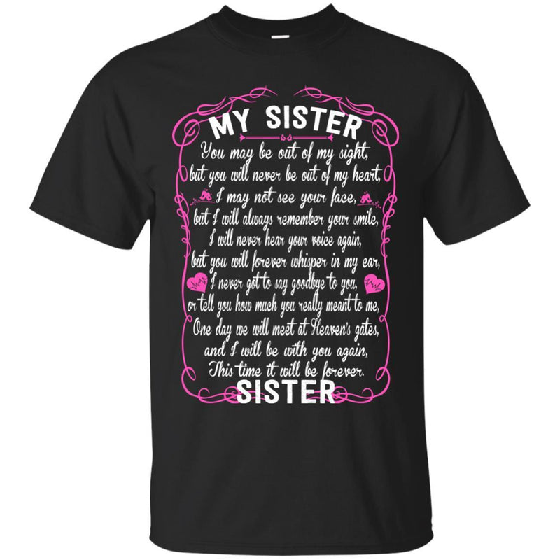 Sister You May Be Out Of My Sight T-shirts CustomCat