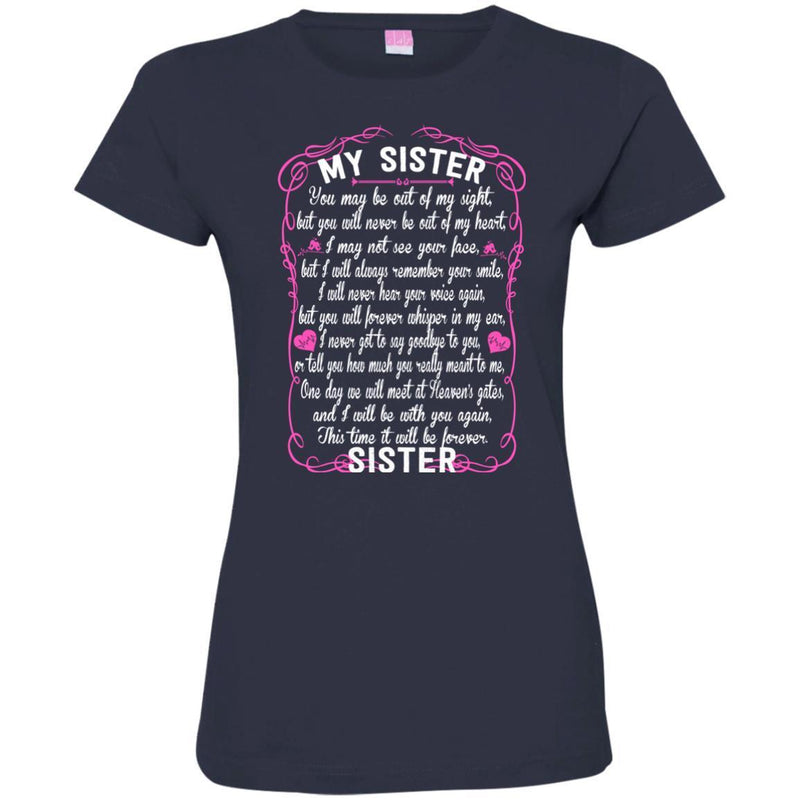 Sister You May Be Out Of My Sight T-shirts CustomCat