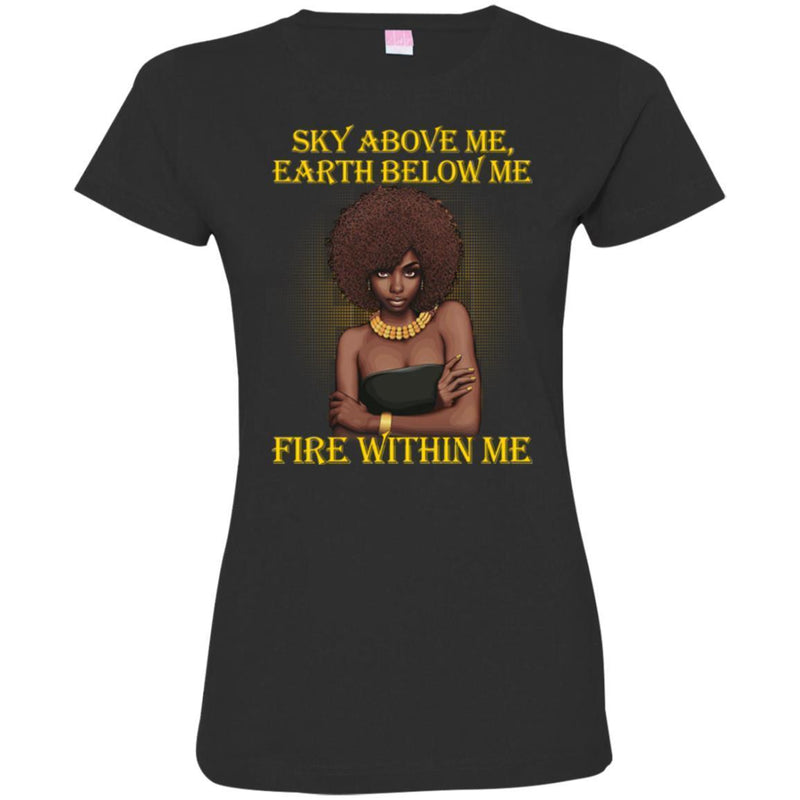 Sky Above Me Earth Below Me Fire Within Me Black History Month T-Shirt for Women African Pride Shirts CustomCat