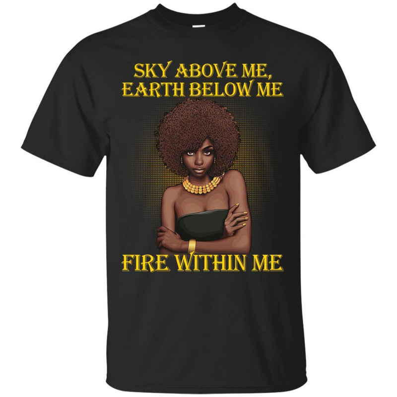 Sky Above Me Earth Below Me Fire Within Me Black History Month T-Shirt for Women African Pride Shirts CustomCat