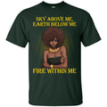 Sky Above Me Earth Below Me Fire Within Me Black History Month T-Shirt for Women African Pride Shirts CustomCat