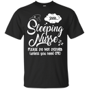 Sleeping Nurse Please Do Not Disturb Unless You Need CPR Funny Tshirts CustomCat