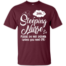 Sleeping Nurse Please Do Not Disturb Unless You Need CPR Funny Tshirts CustomCat