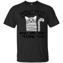Smelly cat smelly cat wht are they feeding you funny T-shirts CustomCat