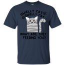 Smelly cat smelly cat wht are they feeding you funny T-shirts CustomCat
