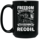 Sniper Coffee Mug Freedom Has A Nice Ring To It And A Bit Of Recoil Sniper 11oz - 15oz Black Mug CustomCat