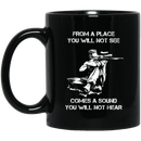 Sniper Coffee Mug From A Place You Will Not See Comes A Sound You Will Not Hear Sniper 11oz - 15oz Black Mug CustomCat