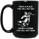 Sniper Coffee Mug From A Place You Will Not See Comes A Sound You Will Not Hear Sniper 11oz - 15oz Black Mug CustomCat