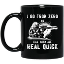Sniper Coffee Mug I Go From Zero To Kill Them All Real Quick 11oz - 15oz Black Mug CustomCat