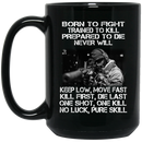 Sniper Coffee Mug Keep Low Move Fast Kill First Die Last One Shot One Kill No Luck Pure Skill 11oz - 15oz Black Mug CustomCat