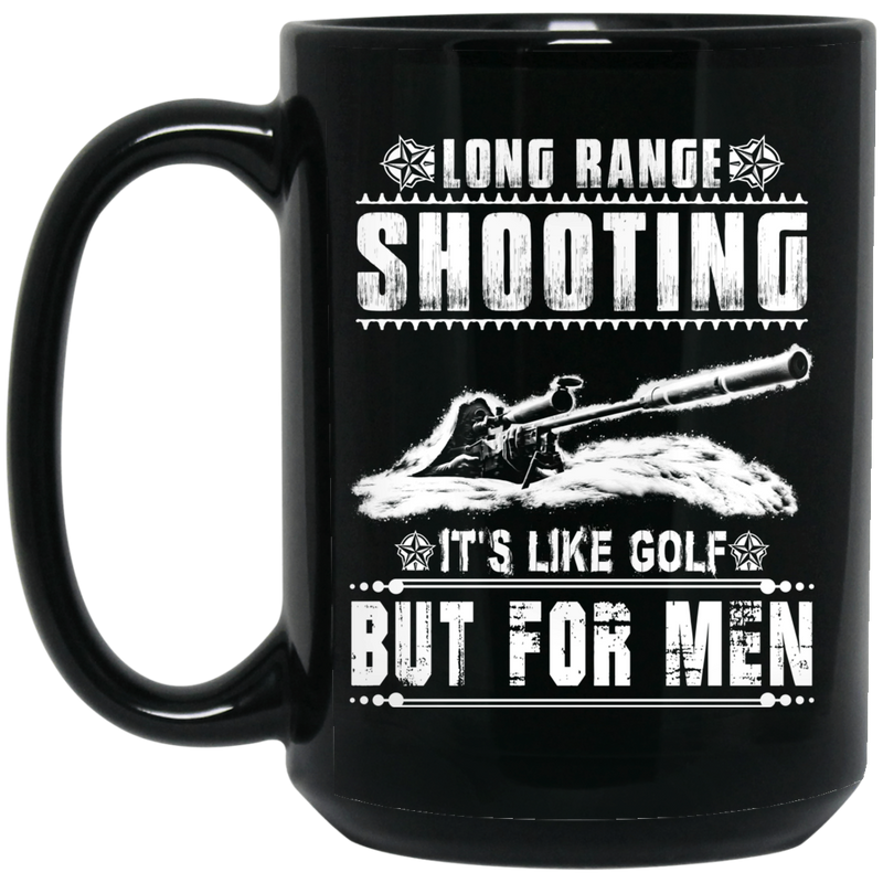 Sniper Coffee Mug Long Range Shooting It's Like Golf But For Men Sniper 11oz - 15oz Black Mug CustomCat